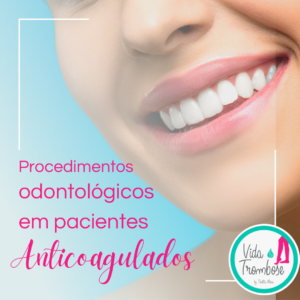 Procedimento odontológico em pacientes anticoagulados