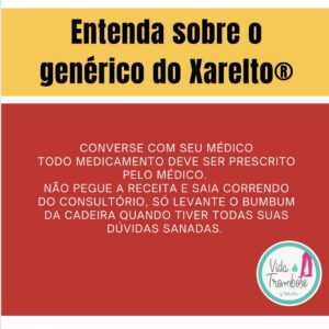 Diferenças entre o anticoagulante Xarelto® e o genérico