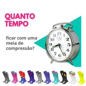 Quanto tempo ficar com uma meia de compressão?