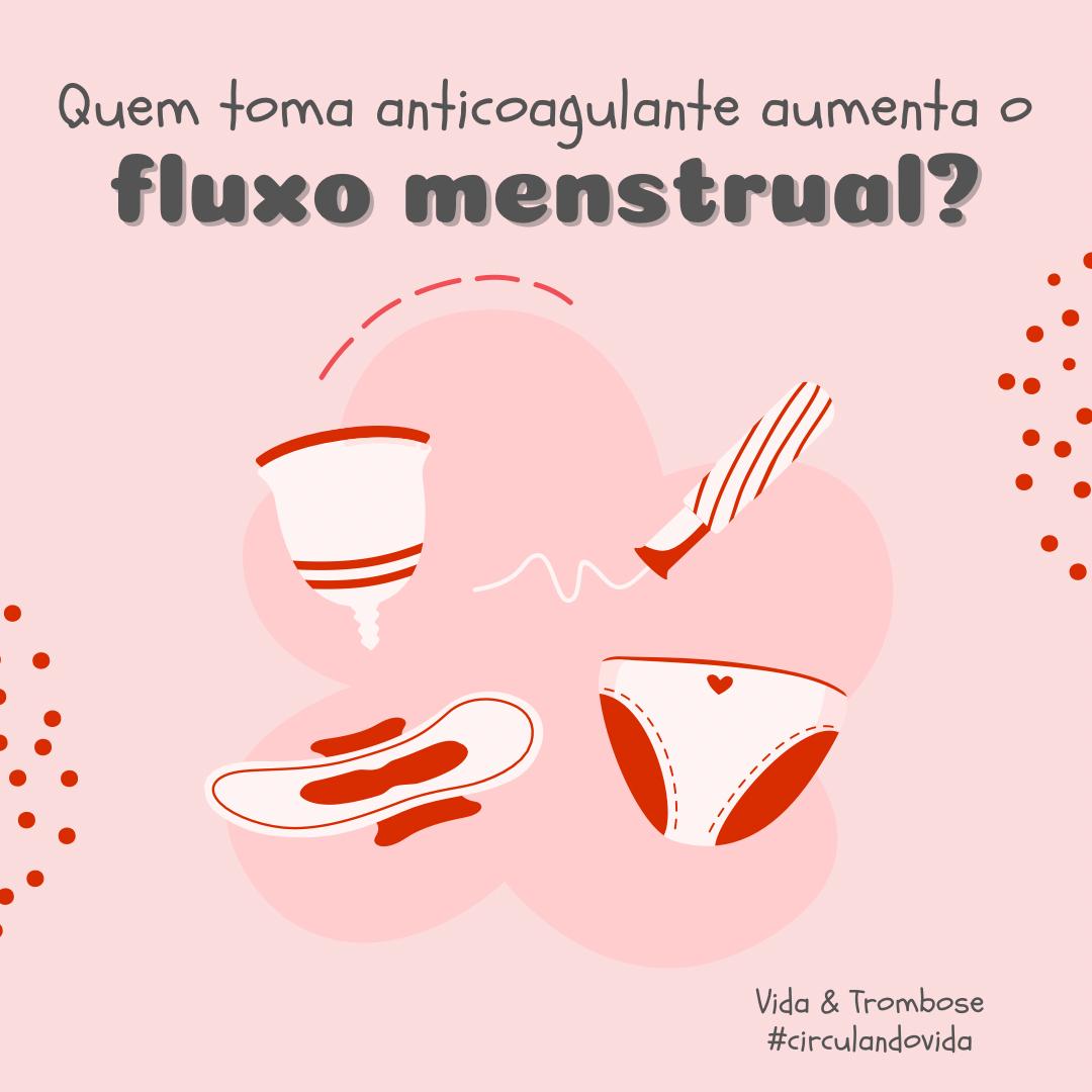 quem toma anticoagulante aumenta o fluxo menstrual