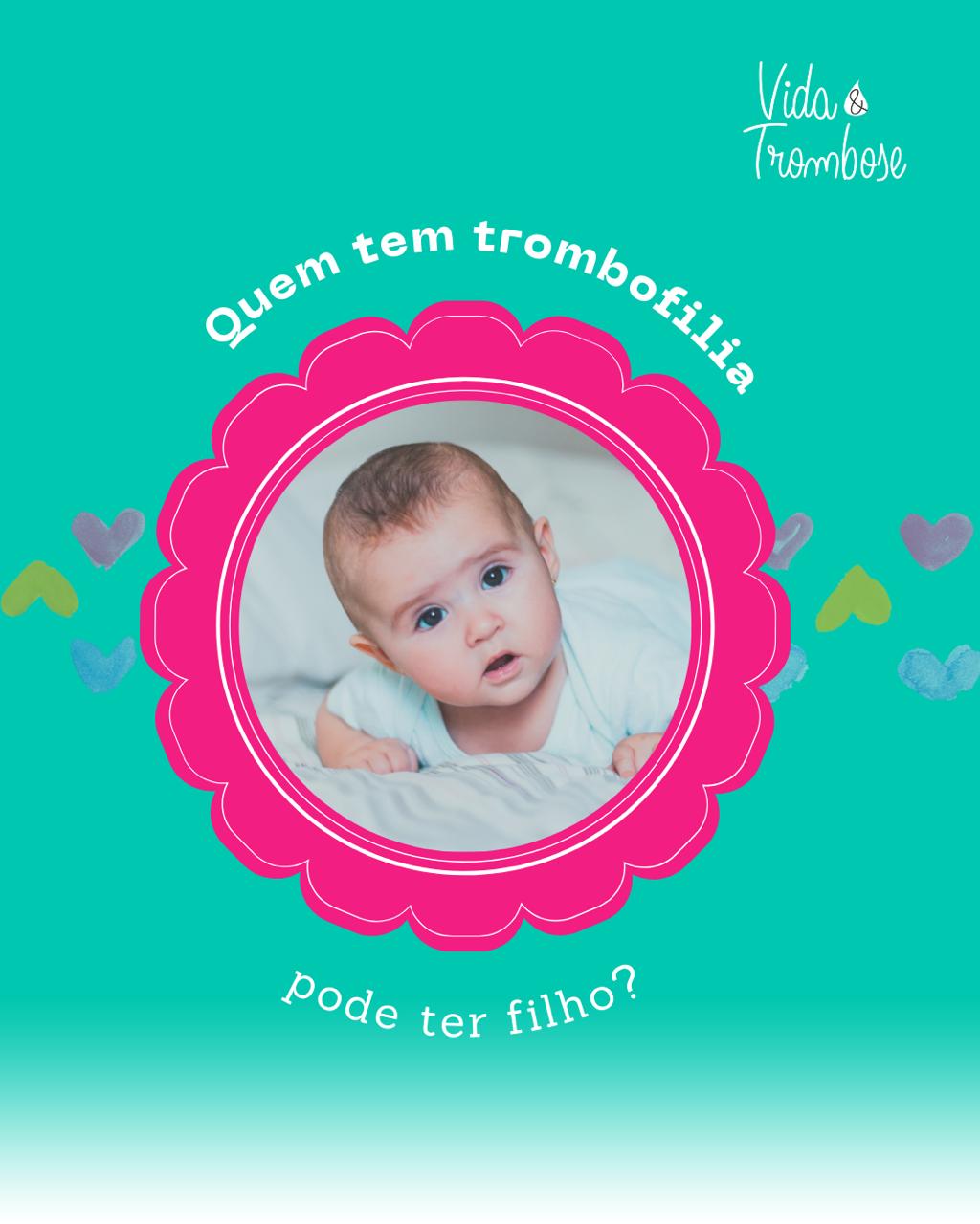 Quem tem trombofilia pode ter filhos