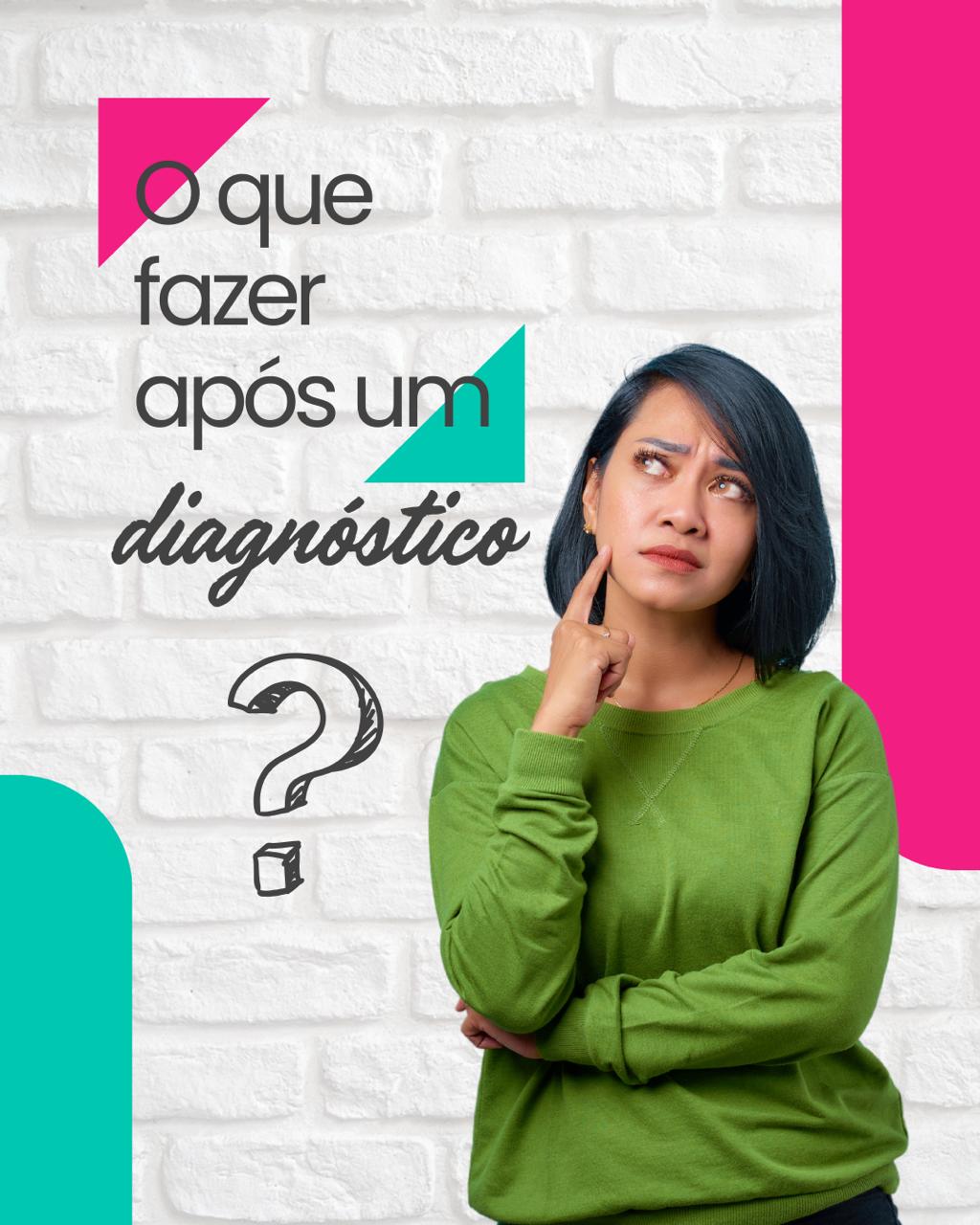 o que fazer após um diagnóstico?