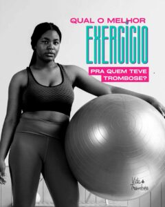 Qual o melhor exercício para quem teve trombose?